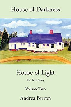 portada House Of Darkness House Of Light: The True Story Volume Two: 2 (en Inglés)