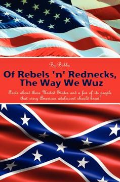 portada of rebels 'n' rednecks, the way we wuz (in English)