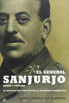 portada El General Sanjurjo, Héroe Y Víctima