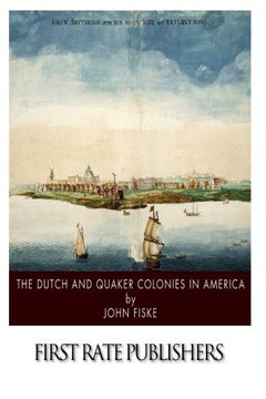portada The Dutch and Quaker Colonies in America