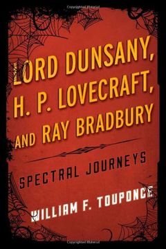 portada Lord Dunsany, H. P. Lovecraft, and ray Bradbury: Spectral Journeys (Studies in Supernatural Literature) (en Inglés)