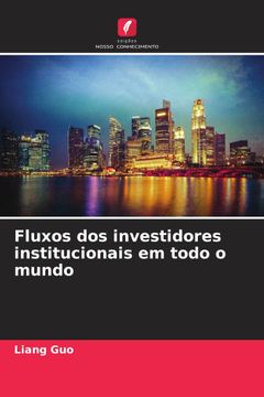portada Fluxos dos Investidores Institucionais em Todo o Mundo