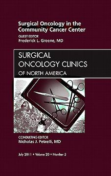 portada Surgical Oncology in the Community Cancer Center, an Issue of Surgical Oncology Clinics: Volume 20-3
