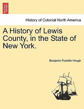 portada a history of lewis county, in the state of new york. (en Inglés)