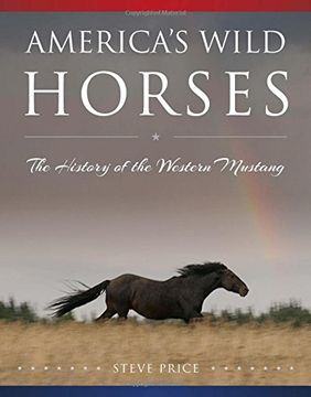 portada America's Wild Horses: The History of the Western Mustang (en Inglés)