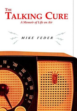portada The Talking Cure: A Memoir of Life on Air (en Inglés)