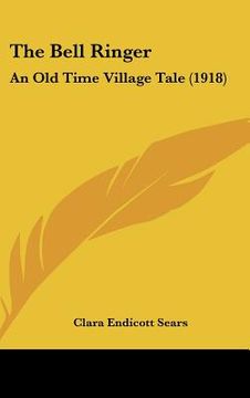 portada the bell ringer: an old time village tale (1918) (en Inglés)