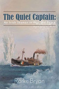 portada The Quiet Captain: An Irish Seaman in war and Peace (en Inglés)