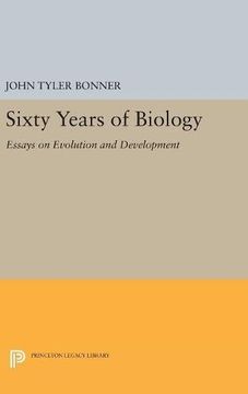 portada Sixty Years of Biology: Essays on Evolution and Development (Princeton Legacy Library) (in English)