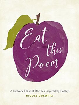 portada Eat This Poem: A Literary Feast of Recipes Inspired by Poetry 