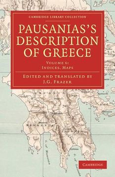 portada Pausanias's Description of Greece 6 Volume Set: Pausanias's Description of Greece: Volume 6, Indices. Maps Paperback (Cambridge Library Collection - Classics) (en Inglés)