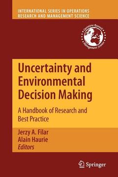 portada uncertainty and environmental decision making: a handbook of research and best practice (en Inglés)
