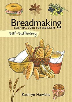 portada Self-Sufficiency: Breadmaking: Essential Guide for Beginners (en Inglés)