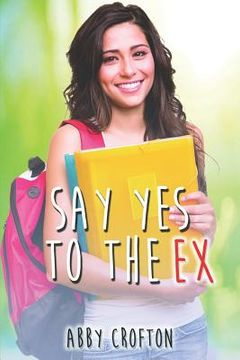 portada Say Yes to the Ex (en Inglés)