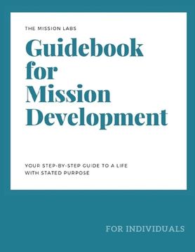 portada Guidebook for Mission Development: Your Step-by-Step Guide to a Life with Stated Purpose