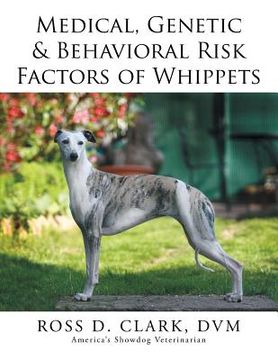portada Medical, Genetic & Behavioral Risk Factors of Whippets (en Inglés)
