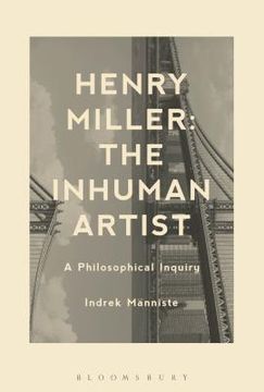 portada Henry Miller: The Inhuman Artist: A Philosophical Inquiry (in English)