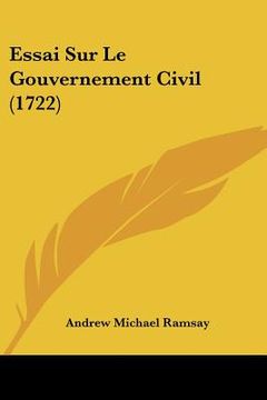 portada essai sur le gouvernement civil (1722) (en Inglés)