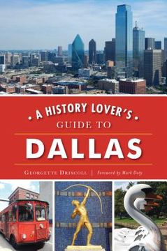 portada A History Lover's Guide to Dallas (en Inglés)