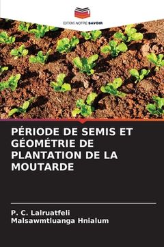 portada Période de Semis Et Géométrie de Plantation de la Moutarde (en Francés)