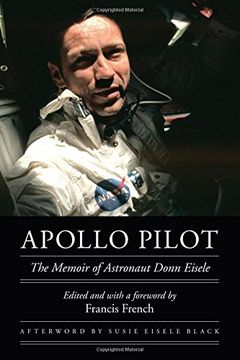 portada Apollo Pilot: The Memoir of Astronaut Donn Eisele (Outward Odyssey: A People's History of Spaceflight) (in English)