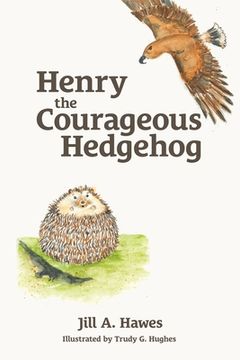 portada Henry the Courageous Hedgehog (en Inglés)