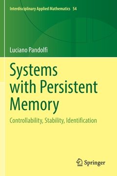 portada Systems with Persistent Memory: Controllability, Stability, Identification (en Inglés)