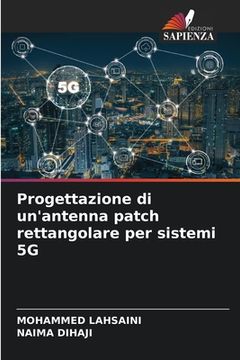portada Progettazione di un'antenna patch rettangolare per sistemi 5G (en Italiano)