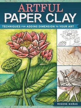 portada Artful Paper Clay: Techniques for Adding Dimension to Your Art