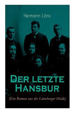portada Der letzte Hansbur: Familiensaga (Ein Roman aus der Lüneburger Heide) (en Alemán)