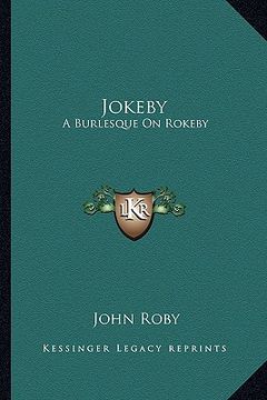portada jokeby: a burlesque on rokeby: a poem in six cantos (1813) a burlesque on rokeby: a poem in six cantos (1813) (en Inglés)