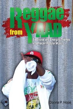 portada Reggae from Yaad: Traditional and Emerging Themes in Jamaican Popular Music 