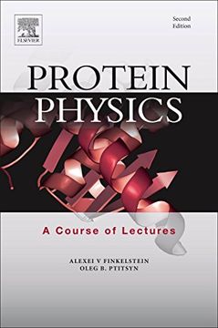 portada Protein Physics: A Course of Lectures (Soft Condensed Matter, Complex Fluids and Biomaterials) 