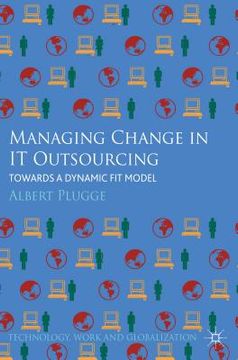 portada managing change in it outsourcing: towards a dynamic fit model