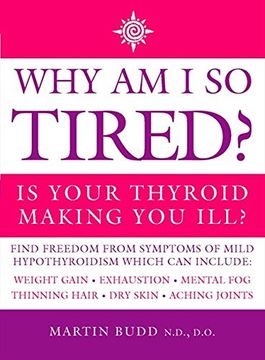 portada why am i so tired?: is your thyroid making you ill? (en Inglés)