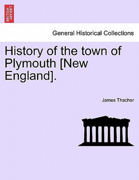 portada history of the town of plymouth [new england]. (in English)