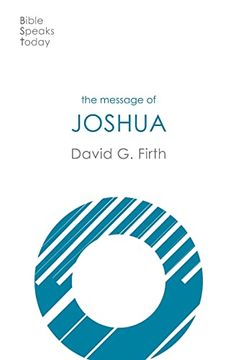 portada The Message of Joshua: Promise and People (The Bible Speaks Today old Testament) (en Inglés)