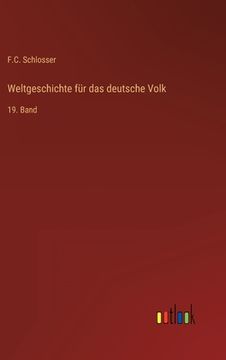 portada Weltgeschichte für das deutsche Volk: 19. Band (in German)