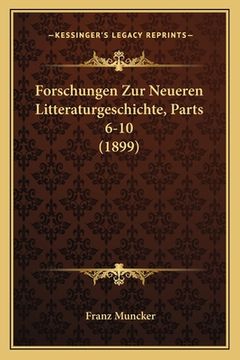 portada Forschungen Zur Neueren Litteraturgeschichte, Parts 6-10 (1899) (in German)