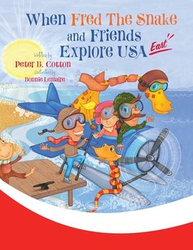 portada When Fred the Snake and Friends Explore USA East