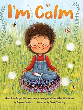 portada I'm Calm: A Book to Help Kids Overcome Anxiety and Stressful Situations (en Inglés)