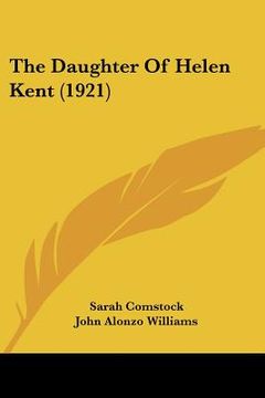 portada the daughter of helen kent (1921) (en Inglés)