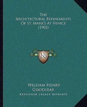 portada the architectural refinements of st. mark's at venice (1902)