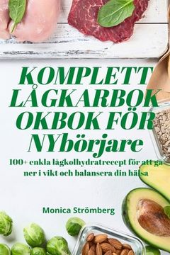 portada KOMPLETT LÅGKARBOKOKBOK FÖR NYbörjare