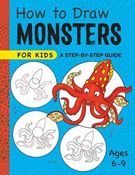 portada How to Draw Monsters for Kids: A Step-By-Step Guide for Kids Ages 6-9 (How to Draw Step-By-Step (Wt))
