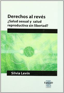 portada Derechos al Reves Salud Sexual y Salud Reproductiva sin  Libertad (Coleccion Desarrollo soc