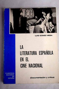 portada La Literatura española en el cine nacional 1907-1977 : (Documentación y crítica)