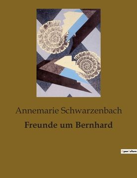 portada Freunde um Bernhard (en Alemán)