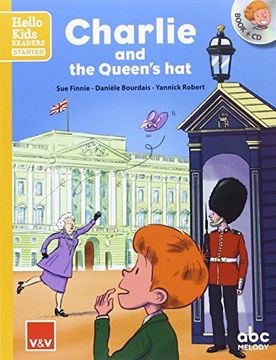 portada Charlie and the Queen's hat (Hello Kids): Charlie and the Queen's Hat. Book (+Cd): 000001 (Hello Kids Readers) (in Spanish)