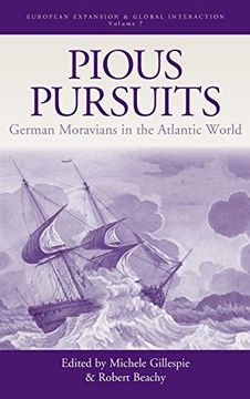 portada Pious Pursuits: German Moravians in the Atlantic World (European Expansion & Global Interaction) (en Inglés)